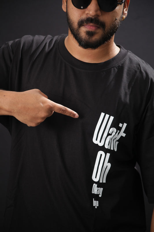 "Wait. Oh. Ok. Bye" - Punchline Press printed T-shirt (black/white)