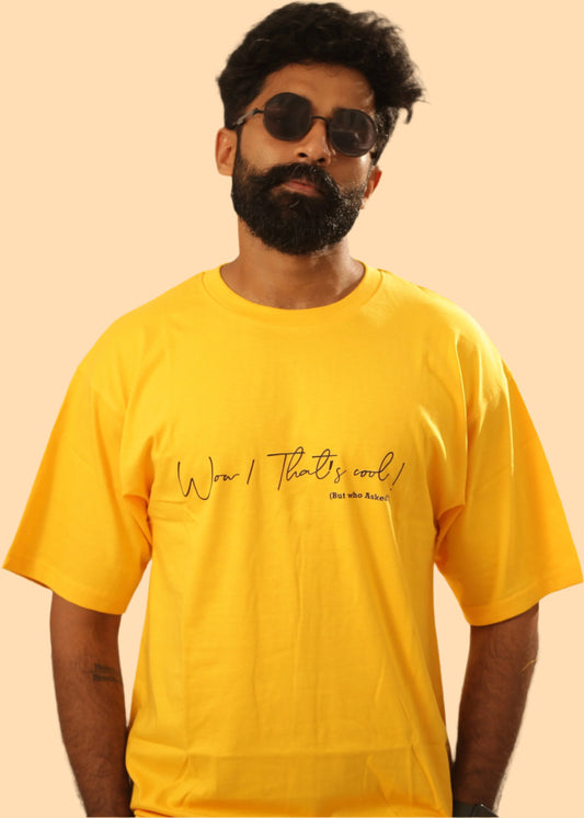 "Wow! that's Cool!" - The Punchline Press printed T-shirt (Yellow)