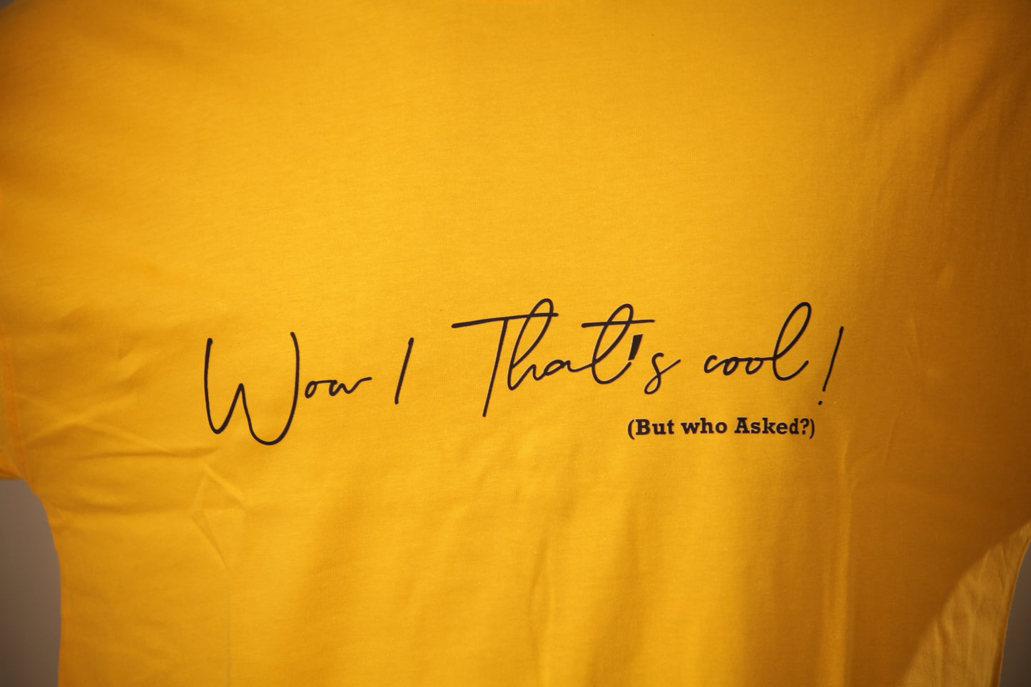 "Wow! that's Cool!" - The Punchline Press printed T-shirt (Yellow)